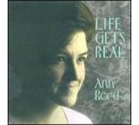 Life Gets Real by Ann Reed