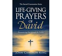 Life-Giving Prayers of David: Encountering God through the Psalms: 1