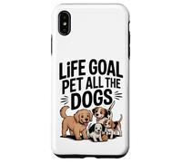 Life Goal Pet All The Dogs Divertente amante dei cani Custodia per iPhone XS Max