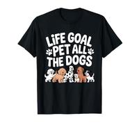 Life Goal Pet all The Dogs Funny Dog Lover Uomini Donne Maglietta
