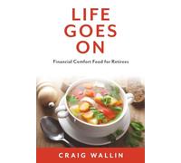 Life Goes On: Financial Comfort Food for Retirees