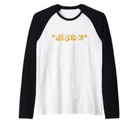 Life Goes on - Perfect Motivation Maglia con Maniche Raglan
