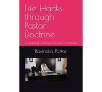 Life Hacks through 'Pastor Doctrine': A practical journey from self-awareness