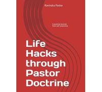 Life Hacks through Pastor Doctrine: A practical journey from self-awareness