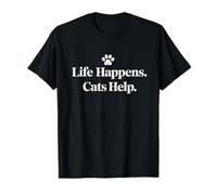 Life Happens Cats Help Funny Cat Citazione Design Maglietta