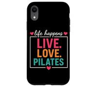 Life Happens Live Love Pilates Lover Allenamento Palestra Allenamento Custodia per iPhone XR