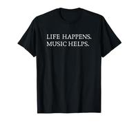 Life Happens Music Helps Maglietta