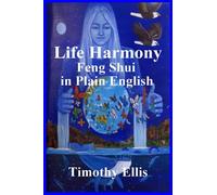 Life Harmony, Feng Shui in Plain English
