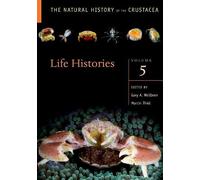Life Histories (Copertina rigida) Natural History of the Crustacea