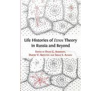 Life Histories of Etnos Theory in Russia and Beyond (Tascabile)