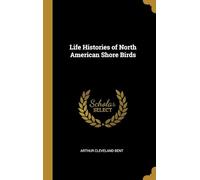 Life Histories of North American Shore Birds