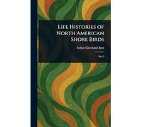 Life Histories of North American Shore Birds