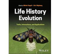 Life History Evolution: Traits, Interactions, and Applications