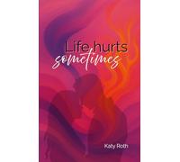 Life hurts sometimes: 1