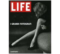 Life. I grandi fotografi. Ediz. illustrata