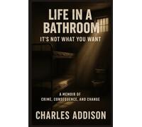 Life In a Bathroom: It's Not What You Want