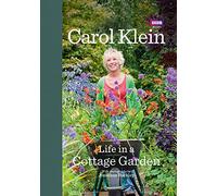 Life in a Cottage Garden: a delightful, personal account of a year spent