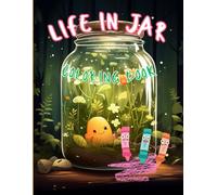Life in a Jar Coloring Book: A Unique Collection of 40 Beautiful Designs Capturing the Charm of Everyday Life in a Jar for Relaxation and Creativity