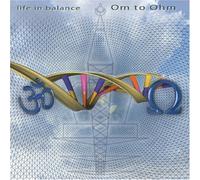 Life In Balance - Om To Ohm