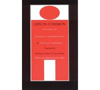 Life in Common: An Essay in General Anthropology