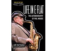 Life in E Flat - The Autobiography of Phil Woods