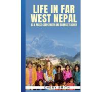 Life in Far West Nepal as a Peace Corps Math and Science Teacher