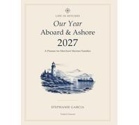 Life in Hitches: Our Year Aboard & Ashore 2027: A Planner for Merchant Mariner Families