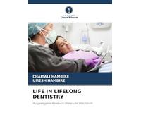 LIFE IN LIFELONG DENTISTRY: Ausgewogene Reise von Stress und Wachstum