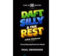 Life in Rhyme - The Daft, Silly and the Rest