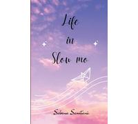 Life in Slow Mo