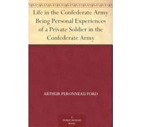 Life in the Confederate Army
