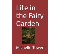 Life in the Fairy Garden