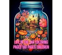 Life in the jar coloring pages 180 pages children