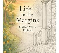 Life in the Margins: Golden Years Edition (Right-handed)