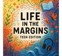 Life in the Margins: Teen Edition (Right-handed)