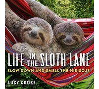 Lucy Cooke Life in the Sloth Lane (Copertina rigida)