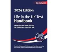 Life in the UK Test: Handbook 2024 : Everything you need to study for the British citizenship test