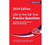 Life in the UK Test: Practice Questions 2024: Questions and answers for the British citizenship test