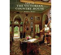 Life in the Victorian Country House: No. 5