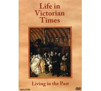 Life in Victorian Times