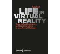 Life in Virtual Reality: Exploring lived Experiences and Social Interactions of Long-Term VRChat Users: 136