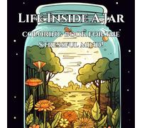 Life inside a jar: beautiful life in a jar coloring book