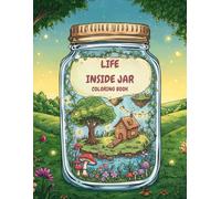 Life Inside Jar Coloring Book: A Relaxing and Imaginative Coloring Adventure for Adults and Kids