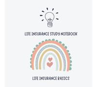 Life Insurance Basics Study Notebook - Practice Questions & Notes Workbook: Life Insurance Basics Focus|36 Flashcard-Style Q&A + Lined Pages for Study Notes