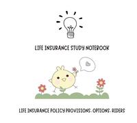 Life Insurance Policy Provisions, Options, and Rider - Life Insurance Exam Study Notebook: 48 Flashcard-Style Q&A + Lined Pages for Study Notes
