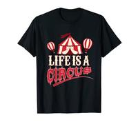 Life Is A Circus Fun - Maglietta divertente per tenda Maglietta