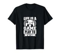 Life is a Game Play to Win Funny Gaming Quotes Maglietta