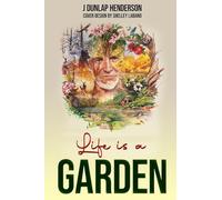 Life is a GARDEN