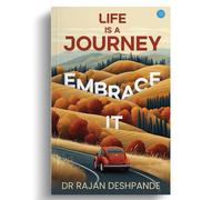 Life is a Journey-Embrace it