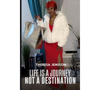 Life Is a Journey, Not a Destination